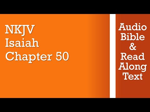 Isaiah 50 - NKJV (Audio Bible & Text)