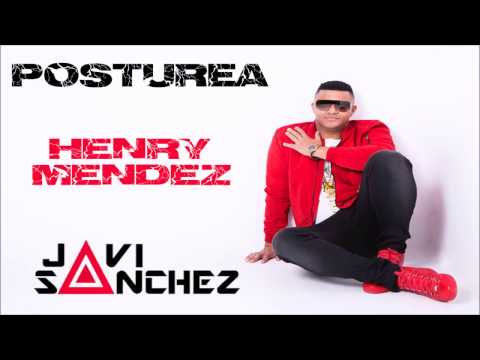 Henry Mendez - Posturea (Javi Sanchez Remix)