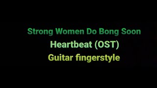 Download lagu Strong Woman Do Bong Soon /OST 2/ Suran - Heartbeat (수란) Guitar fingerstyle/ Cover mp3