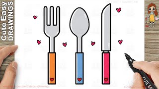 How to Draw Fork, Spoon and Knife - Cute & Easy Drawing Step-By-Step for Kids