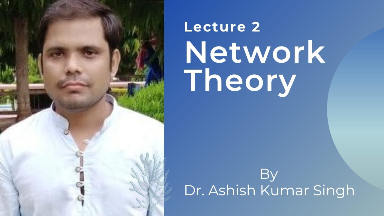 Network analysis and Synthesis Lecture 2