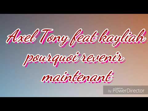Parole - Alex Tony feat kayliah  Pourquoi revenir maintenant