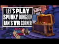 Spunky Dungeon Gameplay Will Put You In Some Sticky Situations! - Ian's VR Corner