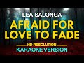 [KARAOKE] AFRAID FOR LOVE TO FADE - Lea Salonga (Jose Mari Chan) 🎤🎵