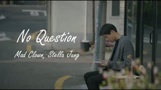VIP X No Question - Mad Clown &amp; Stella Jung MV