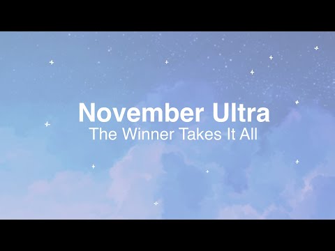 November Ultra - The Winner Takes It All (ABBA Cover) ✧ Loop