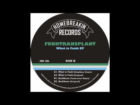 Funktransplant - What Is Funk (Neighbour Remix)