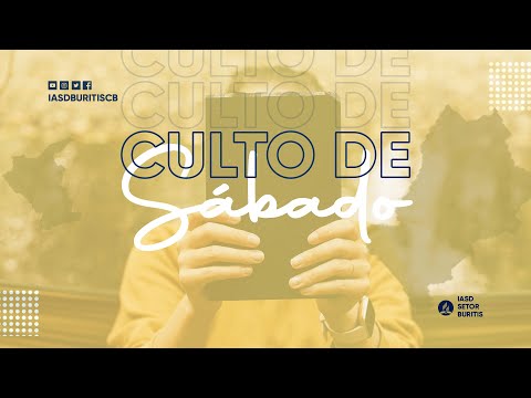 Culto De Sábado (IASD BURITIS)  Campos Belos - GO