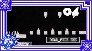 Dead_file.exe Part 4 'Getting Nowhere'