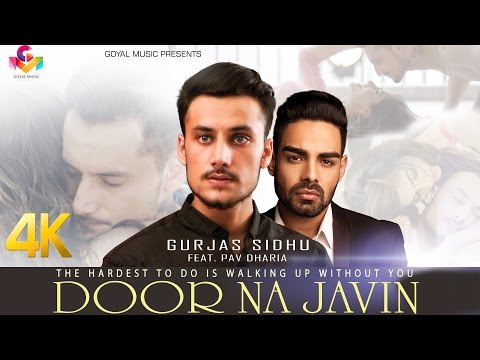 Gurjas Sidhu Feat. Pav Dharia - Door Na Javin - Goyal Music - New Punjabi Song 2016