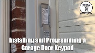 How To Install and Program A Garage Door Opener Keypad