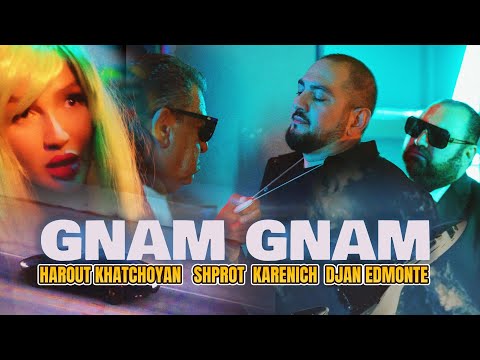 GNAM GNAM - DJAN EDMONTE, HAROUT KHATCHOYAN, SHPROT, KARENICH |  URAX ERGER 2025