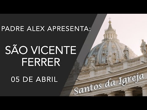 São Vicente Ferrer - (05/04)