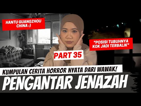 KESAKSIAN ABANG PENGANTAR JENAZAH - KISAH HORROR WAWAK PART 35