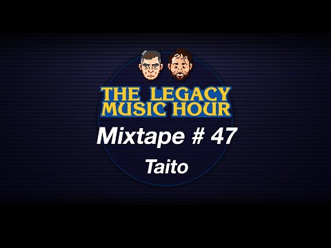 VGM Mixtape 47 - Taito