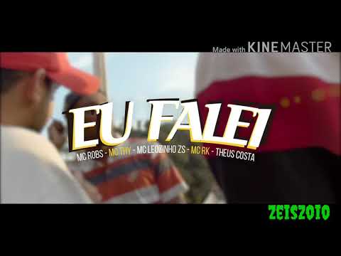 MC Robs, MC THY, MC Leozinho ZS, MC RK , Theus Costa - EU FALEI - (Video Clip Oficial) #ZEISZOIO