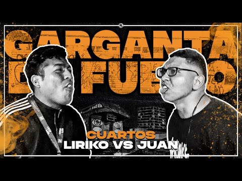LIRIKO VS JUAN (CUARTOS) || FECHA #7 GARGANTA DE FUEGO X RAPSODIA #CHIPOCO