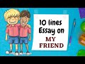 My friend essay | 10 Lines On My friend  | 10 Lines Essay Writing in English | English Tube
