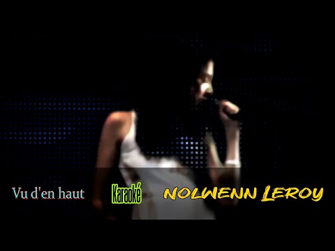 Nolwenn Leroy Karaoké - "Vu d'en haut"