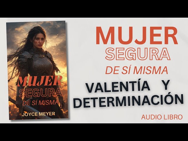 Vídeo relacionado con Mujer Segura de Si Misma: Empiece a Vivir Hoy Resueltamente Y Sin Miedo