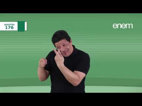[ENEM EM LIBRAS 2017] Questão 176