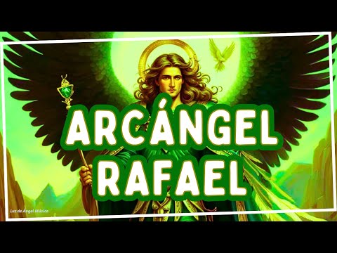 ARCÁNGEL RAFAEL Sanación Instantánea Cualquier Enfermedad RAYO VERDE de Curación