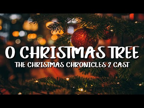 The Christmas Chronicles 2 Cast - O Christmas Tree (Lyrics)