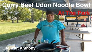Life With Anthony | Curry Beef Udon Noodle Bowl At The Park | Africa Links