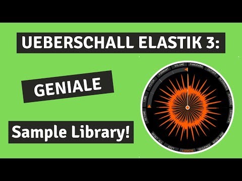 Ueberschall Elastik 3 - Perfekte Sample Library für deine Musikproduktion!
