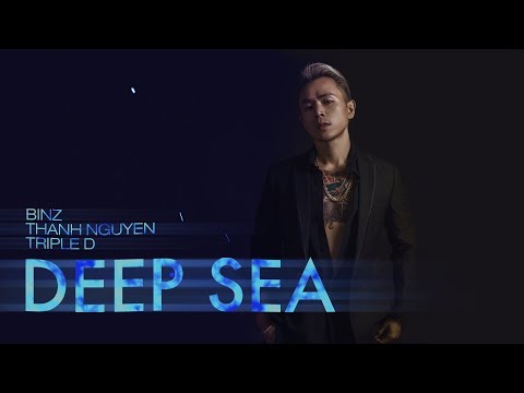 Deep Sea - Binz x Thanh Nguyễn x Triple D