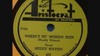 MUDDY WATERS  Where's My Woman Been   78  1950