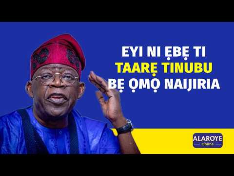 TINUBU BẸBẸ: Ẹ FUN MI LAYE KI N PARI ATUNTO TI MO N ṢE NI NAIJIRIA YII O