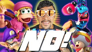 5 SMASH CHARACTERS I DONT WANT THAT EVERYONE ELSE DOES | SUPER SMASH BROS ULTIMATE CHARACTERS