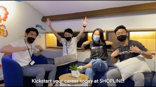 SHOPLINE SG - Interning at SHOPLINE!