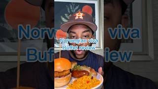 Norwegian viva buffet review! #ncl ￼