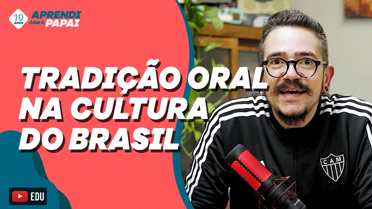 O papel da tradição oral na cultura do Brasil