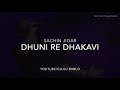 Dhuni Re Dhkhavi Alakh Na Ae Dhamni Full Video