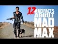 12 Mad Facts About Mad Max 