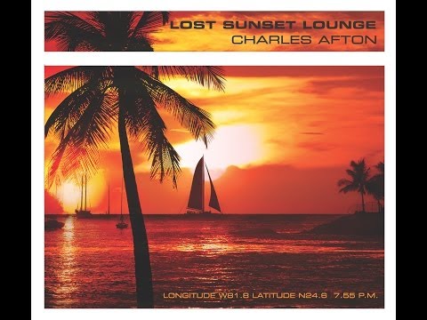 Lost Sunset Lounge - Charles Afton