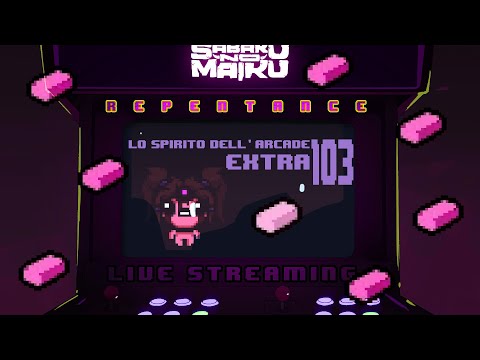 "Delete Mars" - TBoI Repentance w/Sabaku, Spirito dell'Arcade EXTRA #103