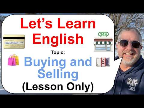 Let's Learn English! Topic: Buying and Selling! 💷🛍️💳 (Lesson Only)
