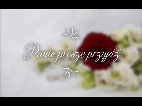 "Panie proszę przyjdź" - Oprawa muzyczna ślubu