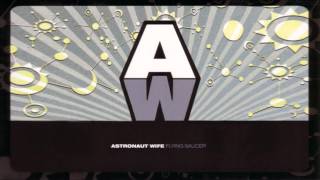 Astronaut Wife - Snake Charmer