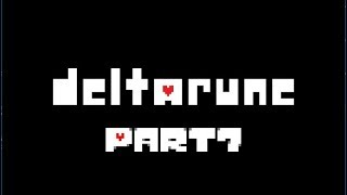 【Undertaleの続編！？】DELTARUNEを滑舌弱者が実況プレイ【Part7】