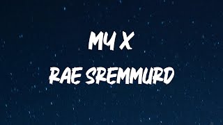 Rae Sremmurd - My X [Lyrics]