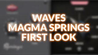 Video thumbnail for We Take A First Look At Waves Magma Springs by Production Expert