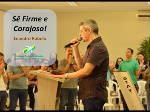 Leandro Rabelo - Sê Firme e corajoso - 03/08/2019