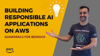 Building Responsible AI Applications on AWS - Amazon Bedrock Guardrails