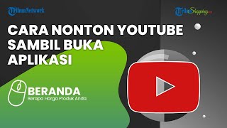 Terungkap! Begini Cara Mudah Bisa Nonton YouTube Sambil Buka Aplikasi Lain di iPhone