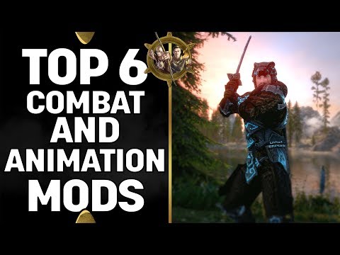 Skyrim Special Edition Mods - Top 6 Combat and Animation Mods